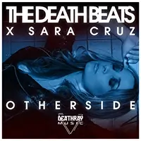 The Death Beats and Sara Cruz - Otherside