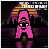 Isaac Maya and The Death Beats - Streets of Rage Featuring Little Panda
